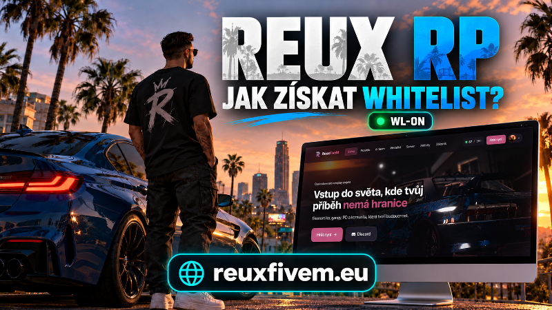 Jak se připojit na Reux RP? Návod na whitelist a vstup na FiveM WL-ON server